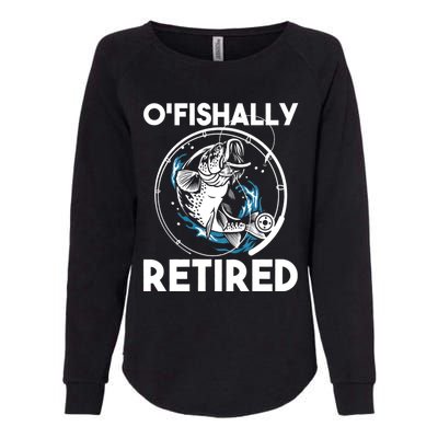 O Fishally Retired Retirement Retiree Fishing Fisher Womens California Wash Sweatshirt