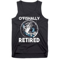 O Fishally Retired Retirement Retiree Fishing Fisher Tank Top