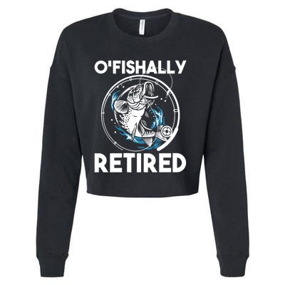 O Fishally Retired Retirement Retiree Fishing Fisher Cropped Pullover Crew