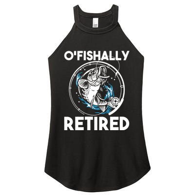 O Fishally Retired Retirement Retiree Fishing Fisher Women's Perfect Tri Rocker Tank