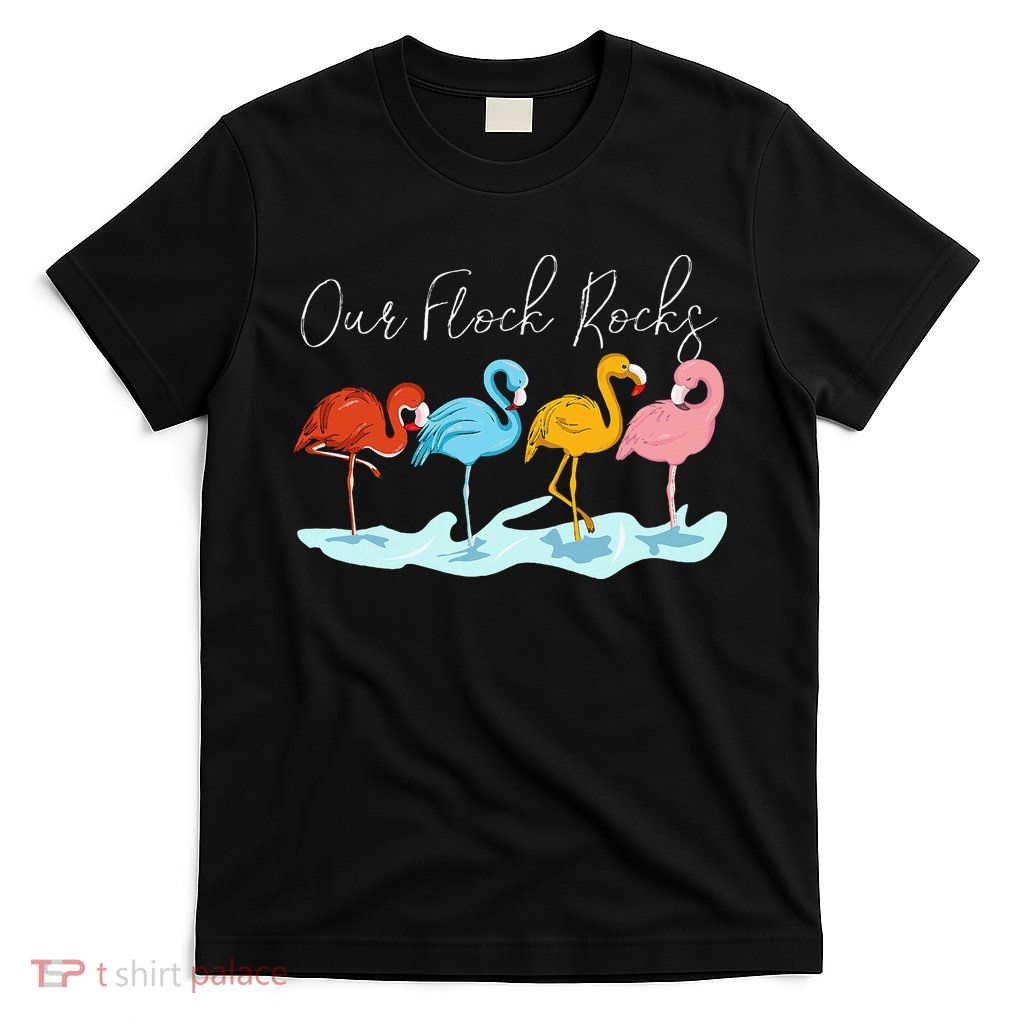 Our Flock Rocks Flamingos Lover Family T-Shirt