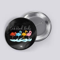 Our Flock Rocks Flamingos Lover Family Button
