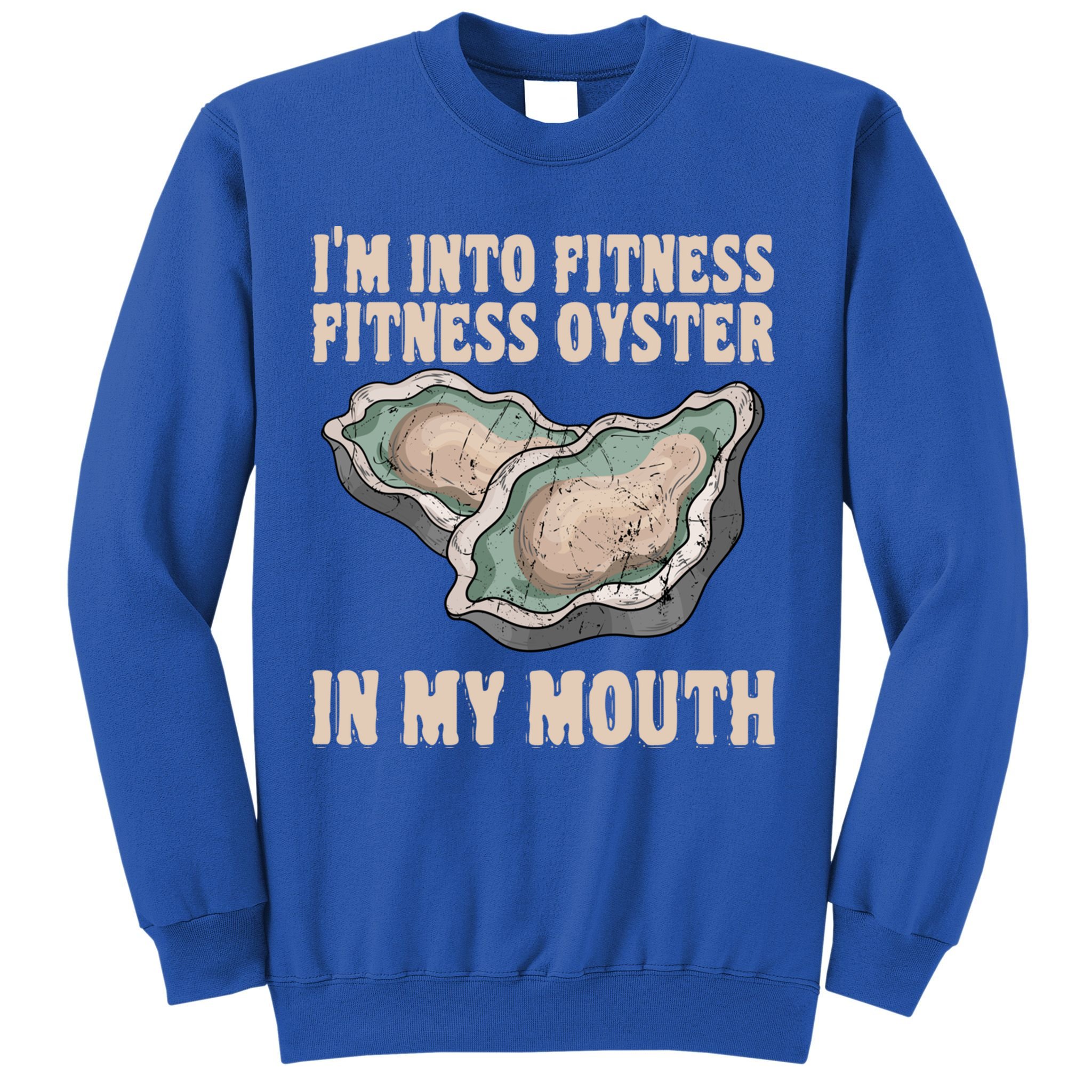 Oyster Fitness Shucker Shish Seafood Bivalve Mollusks Meaningful Gift Sweatshirt