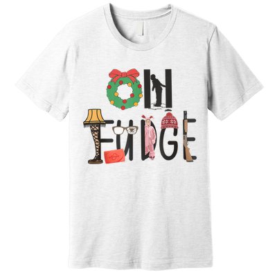 Oh Fudge Santa Hat Christmas Story Family Christmas Premium T-Shirt