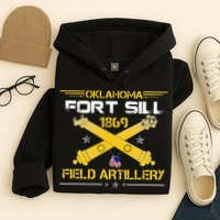 OKLAHOMA FORT SILL 1869 FIELD ARTILLERY Hoodie