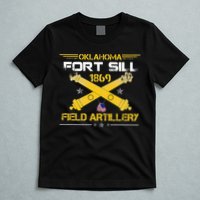 OKLAHOMA FORT SILL 1869 FIELD ARTILLERY T-Shirt