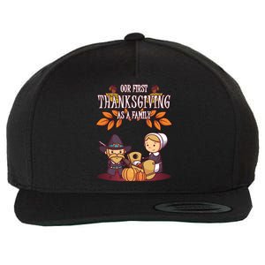 Our First Thanksgiving As A Family Thanksgiving Family Gift Wool Snapback Cap