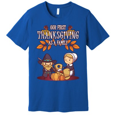 Our First Thanksgiving As A Family Thanksgiving Family Gift Premium T-Shirt