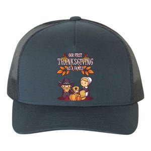 Our First Thanksgiving As A Family Thanksgiving Family Gift Yupoong Adult 5-Panel Trucker Hat