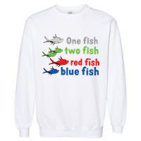 One Fish Two Fish Red Fish Blue Fish Teacher Reading Week Garment-Dyed Sweatshirt