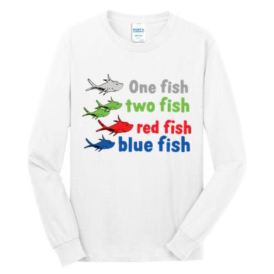 One Fish Two Fish Red Fish Blue Fish Teacher Reading Week Tall Long Sleeve T-Shirt