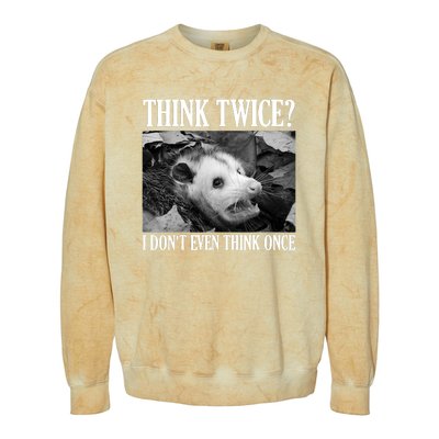 Opossum Funny Think Twice I Don't Even Think Once Possum Colorblast Crewneck Sweatshirt