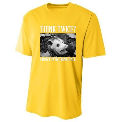 Opossum Funny Think Twice I Don't Even Think Once Possum Performance Sprint T-Shirt