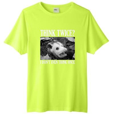 Opossum Funny Think Twice I Don't Even Think Once Possum Tall Fusion ChromaSoft Performance T-Shirt