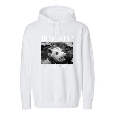 Opossum Funny Think Twice I Don't Even Think Once Possum Garment-Dyed Fleece Hoodie