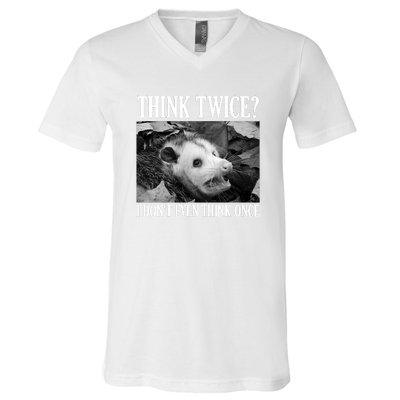 Opossum Funny Think Twice I Don't Even Think Once Possum V-Neck T-Shirt