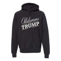 Oklahoma For Trump 2024 Second President Election Premium Hoodie