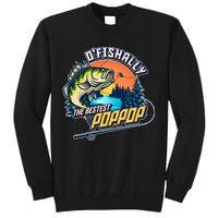 O Fishally The Bestest PopPop Sweatshirt