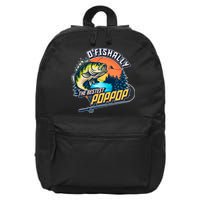O Fishally The Bestest PopPop 16 in Basic Backpack