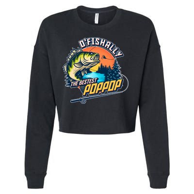 O Fishally The Bestest PopPop Cropped Pullover Crew