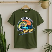 O Fishally The Bestest PopPop T-Shirt