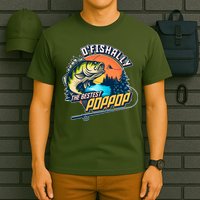 O Fishally The Bestest PopPop T-Shirt