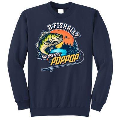 O Fishally The Bestest PopPop Sweatshirt