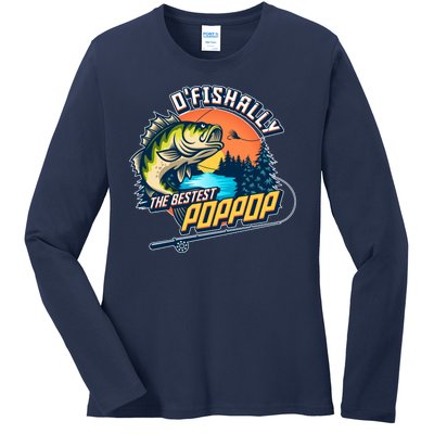 O Fishally The Bestest PopPop Ladies Long Sleeve Shirt