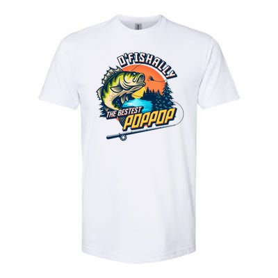 O Fishally The Bestest PopPop Softstyle CVC T-Shirt