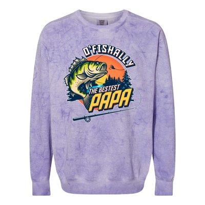 O Fishally The Bestest Papa Colorblast Crewneck Sweatshirt