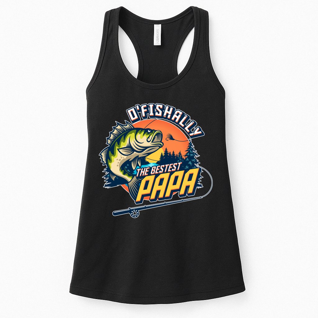 O Fishally The Bestest Papa Womens Tank Top