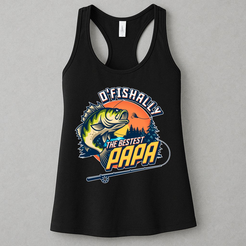 O Fishally The Bestest Papa Womens Tank Top