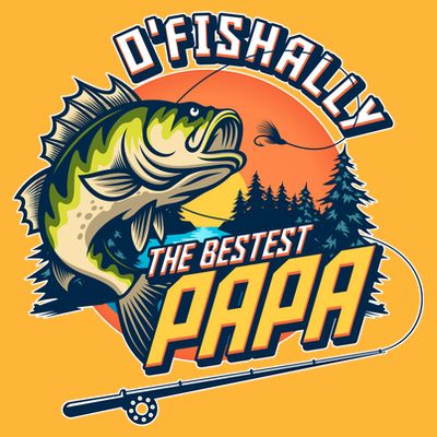 O Fishally The Bestest Papa T-Shirt