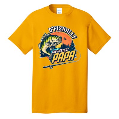 O Fishally The Bestest Papa Tall T-Shirt