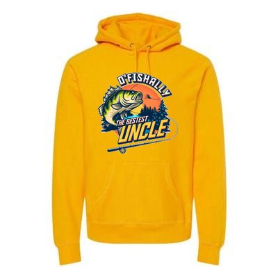 O Fishally The Bestest Uncle Premium Hoodie