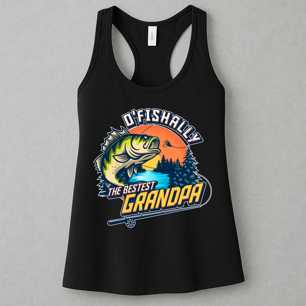 O Fishally The Bestest Grandpa Womens Tank Top