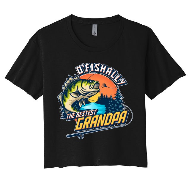 O Fishally The Bestest Grandpa Crop Top
