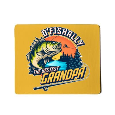 O Fishally The Bestest Grandpa Mousepad