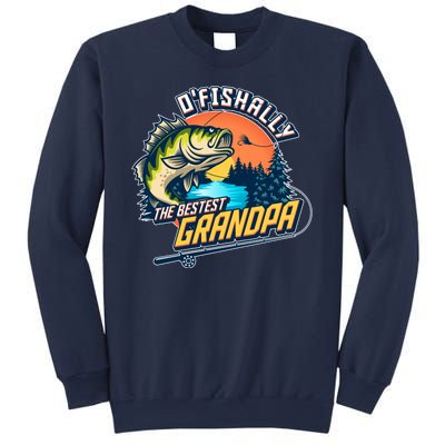 O Fishally The Bestest Grandpa Sweatshirt