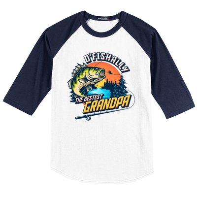 O Fishally The Bestest Grandpa Baseball Sleeve Shirt