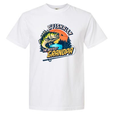 O Fishally The Bestest Grandpa Garment-Dyed Heavyweight T-Shirt