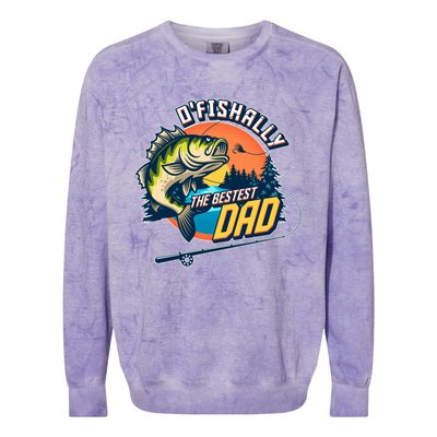 O Fishally The Bestest Dad Colorblast Crewneck Sweatshirt