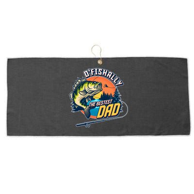 O Fishally The Bestest Dad Large Microfiber Waffle Golf Towel