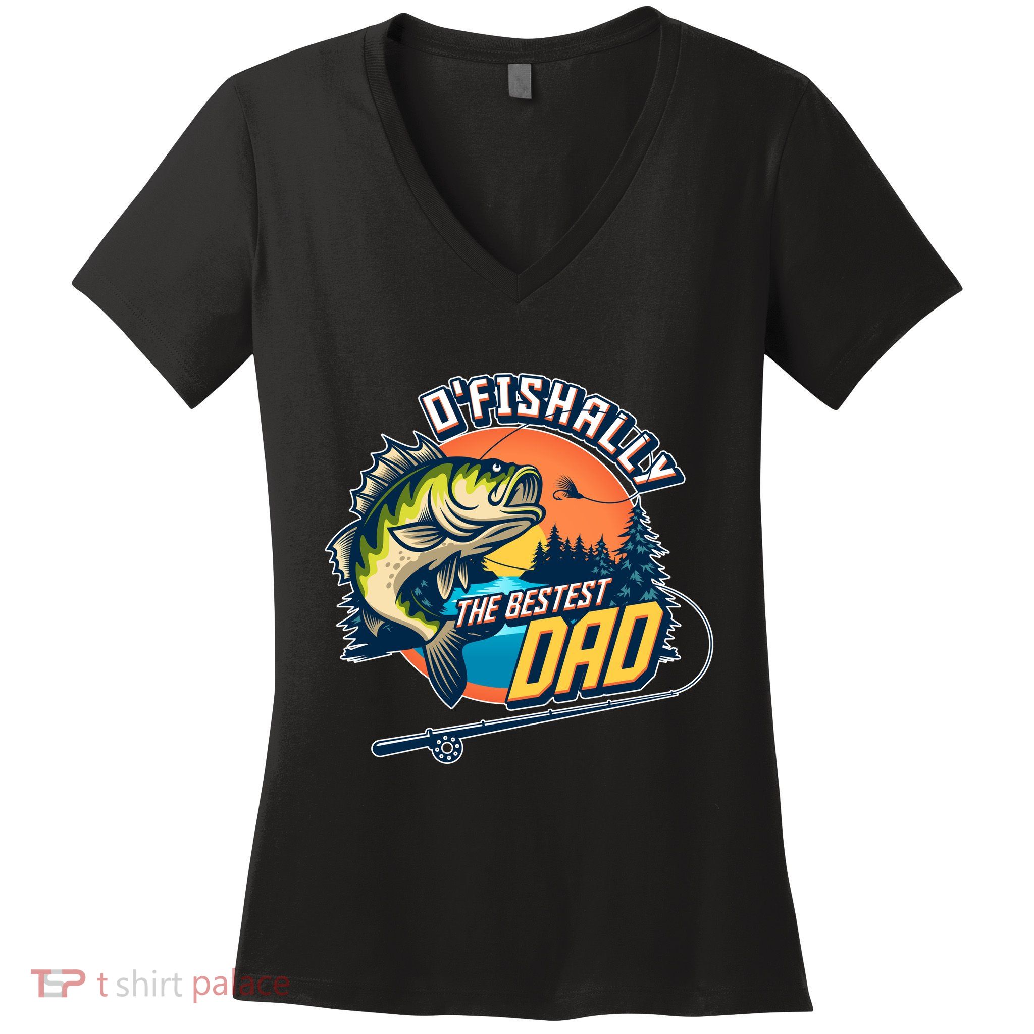 O Fishally The Bestest Dad Women's V-Neck T-Shirt
