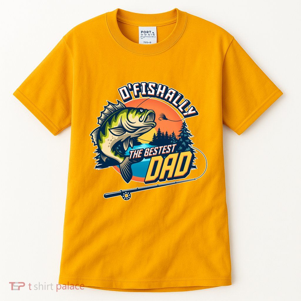 O Fishally The Bestest Dad Tall T-Shirt