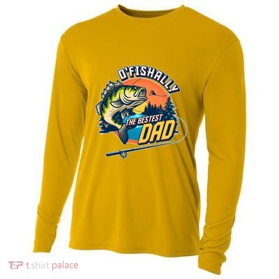 O Fishally The Bestest Dad Cooling Performance Long Sleeve Crew
