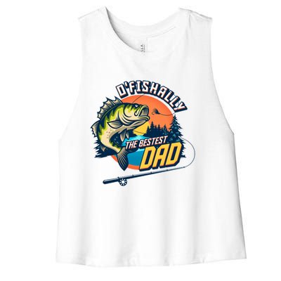 O Fishally The Bestest Dad Women's Racerback Cropped Tank