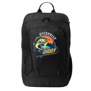 O Fishally The Bestest Daddy City Backpack