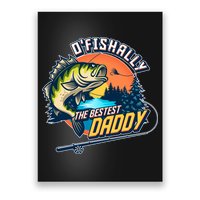 O Fishally The Bestest Daddy Poster