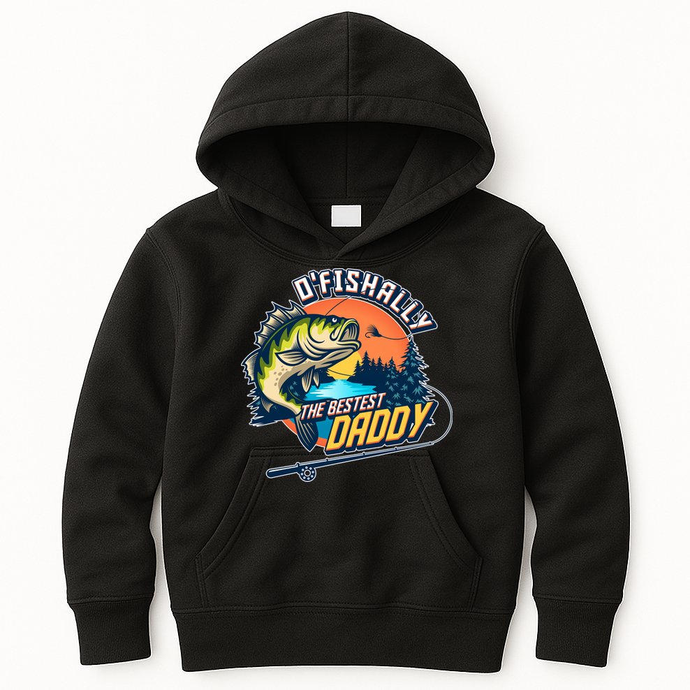 O Fishally The Bestest Daddy Kids Hoodie